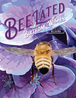 Happy BEE-lated Birthday!
